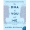 The DNA of You and Me by Andrea Rothman - Paperback